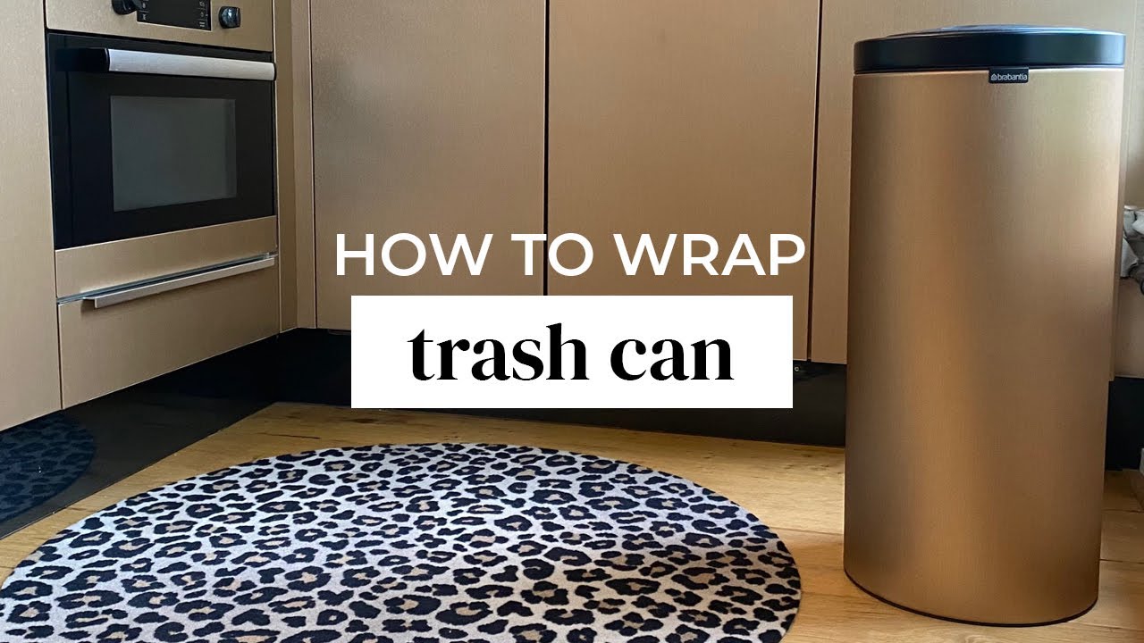 TUTORIAL: How to WRAP a TRASH CAN with Cover Styl' Adhesive films?