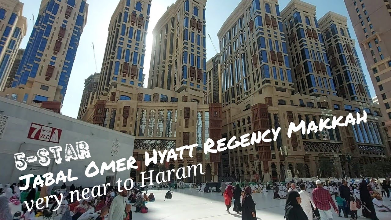Jabal Omar Hyatt Regency Hotel Makkah 5-star Near to Haram