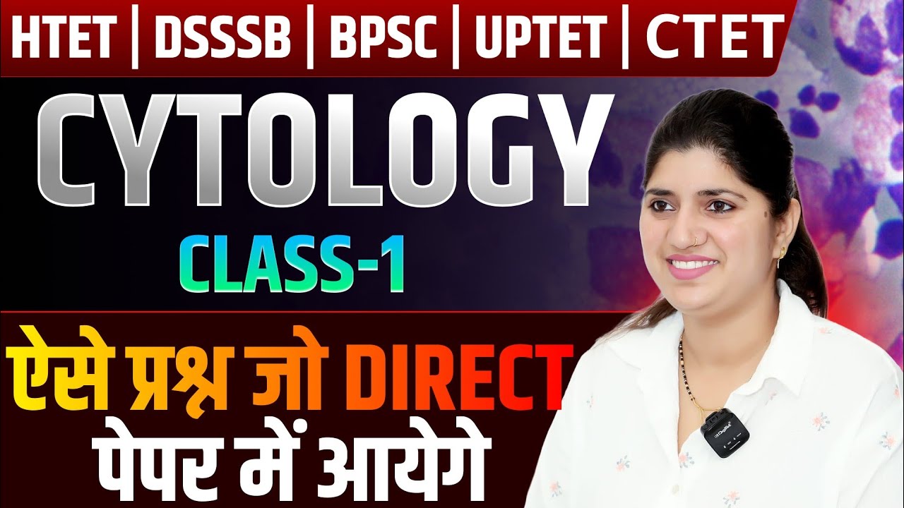 HTET DSSSB CTET SCREENING KVS EMRS  2026 CYTOLOGY CLASS-1