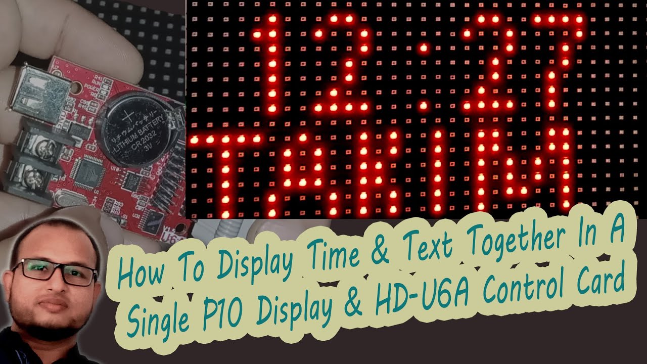 How To Display Time & Text Together In A Single P10 Display & HD-U6A Control Card