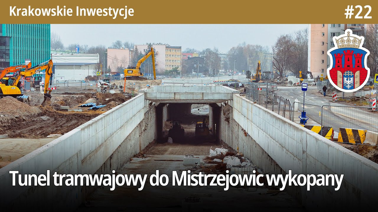 #22 Tunel tramwajowy do Mistrzejowic wykopany, przebity i powstaje płyta denna, a obok zielone tory!