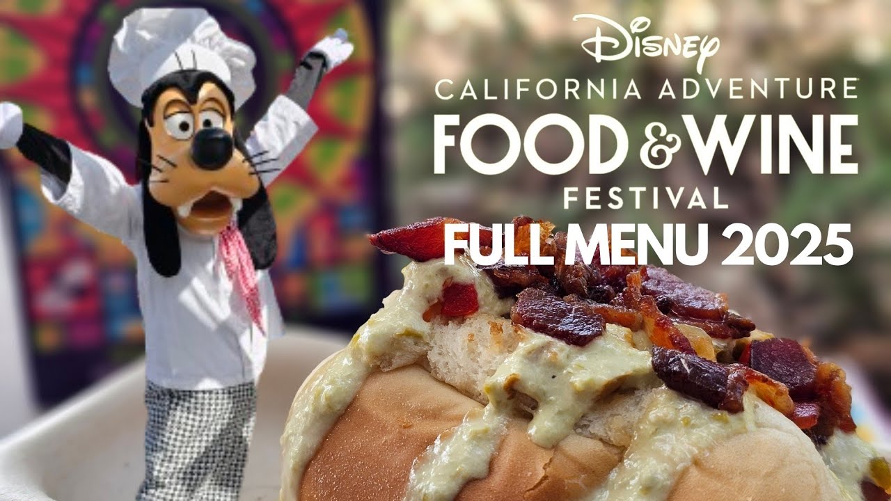 Disney California Adventure Food & Wine Festival 2025 | FULL MENU | Must-Try Eats