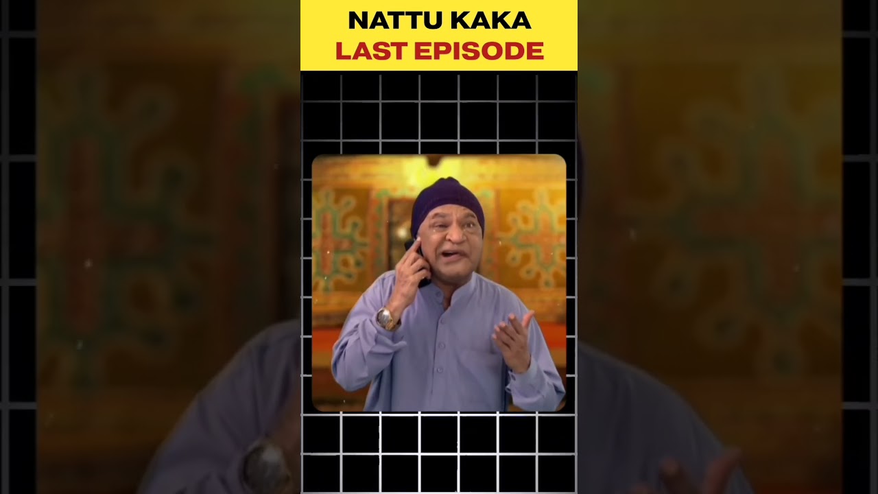 Nattu kaka last episode 😔#tmkoc #jethalal