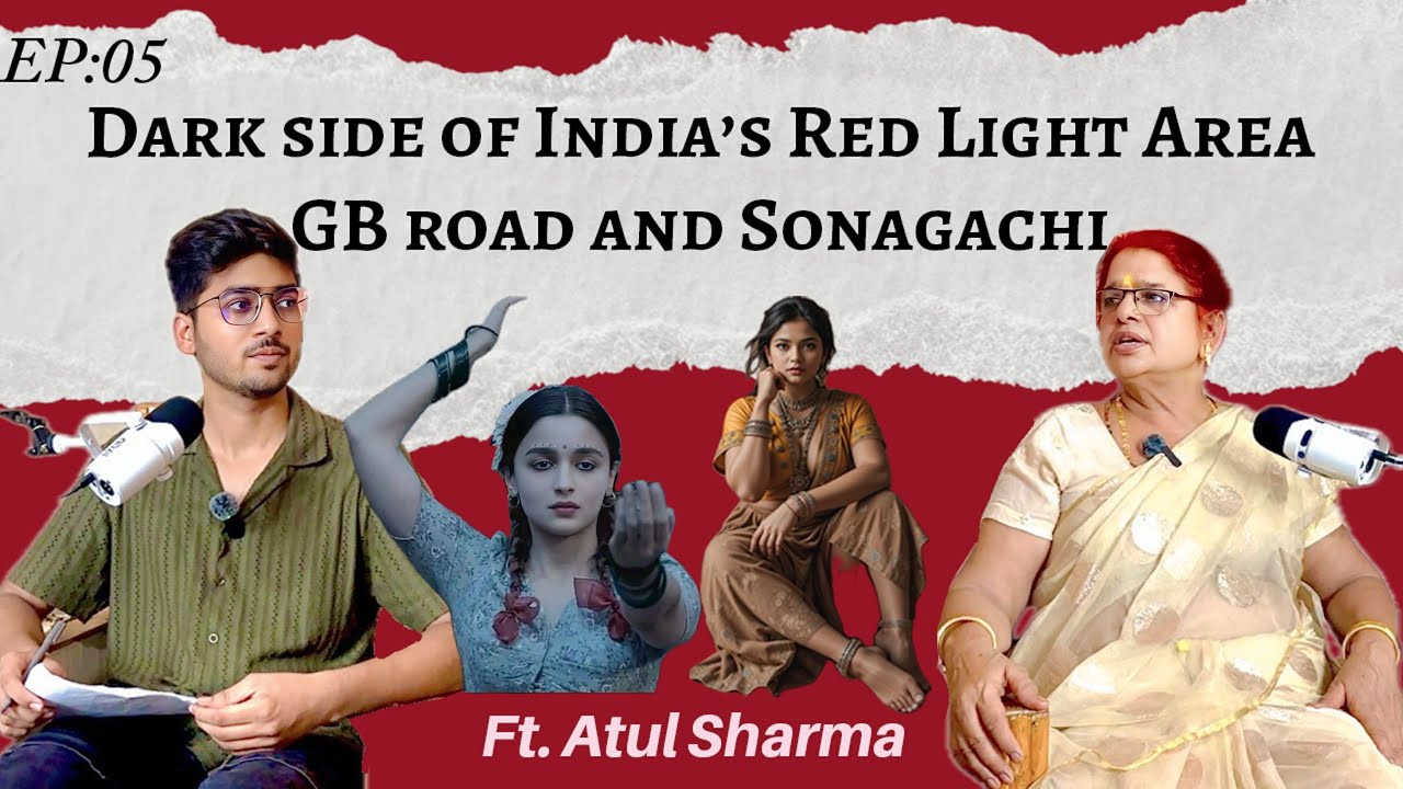 Truth Behind Gb road and sonagachi | Ft.Atul Sharma | LokManch Podcast