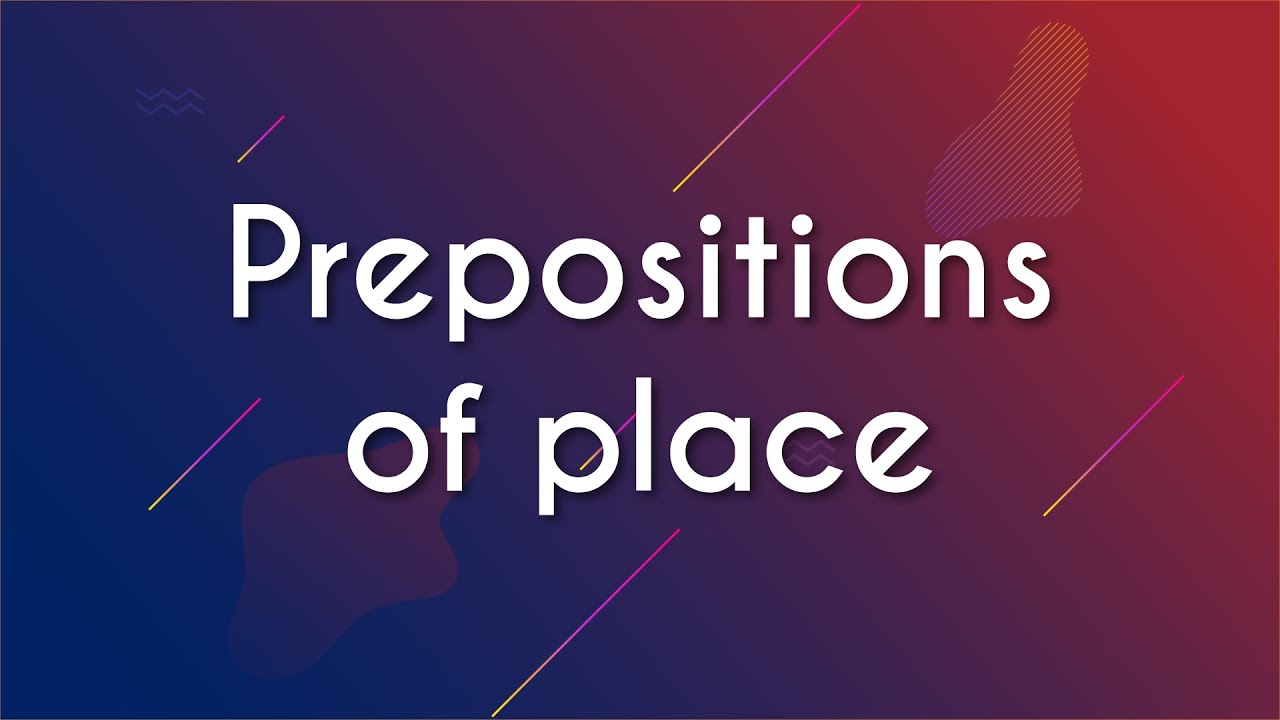 Prepositions of place - Brasil Escola