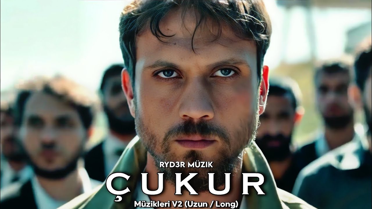 Çukur Müzikleri V2 (Uzun/Long)