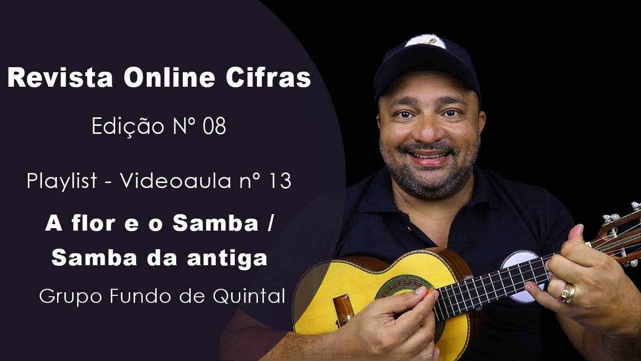 A flor e o Samba / Samba da antiga | Revista Online Cifras Nº 08 | Michel do Cavaco