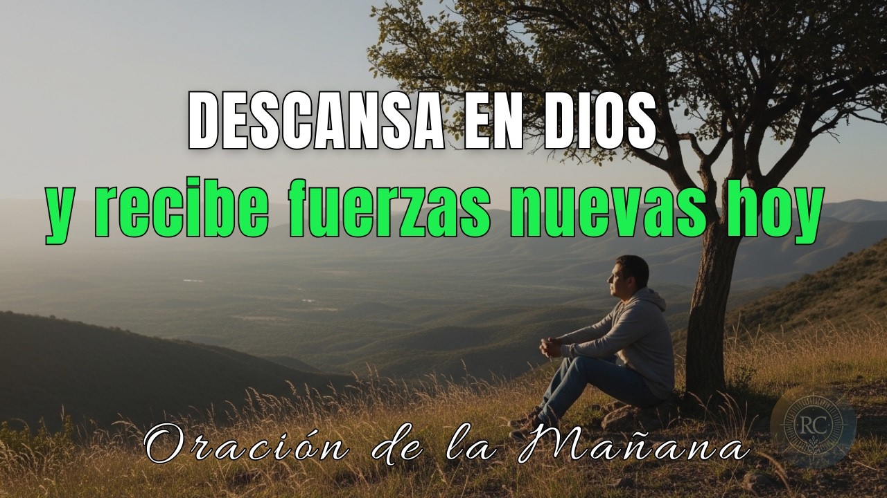 🙏 DESCANSA en DIOS antes de empezar tu DÍA | Oración Matinal de Paz Profunda