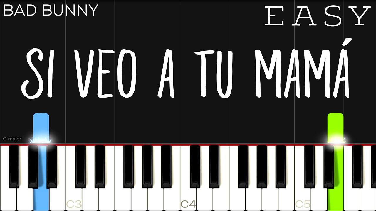 Bad Bunny - Si Veo a Tu Mamá | EASY Piano Tutorial