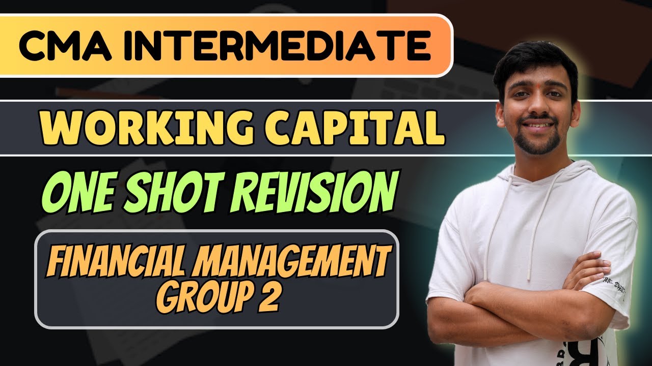Working Capital Revision | CMA Intermediate group 2 | Financial management