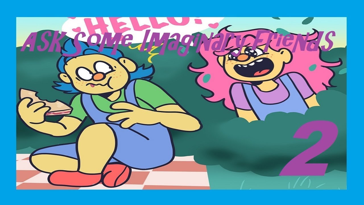 Ask Some Imaginary Friends - Episode 2: Plenty of New Friends!