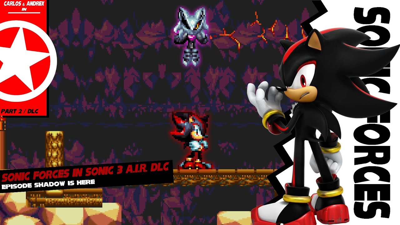 ✪ Episode Shadow | Sonic Forces in Sonic 3 A.I.R ✪