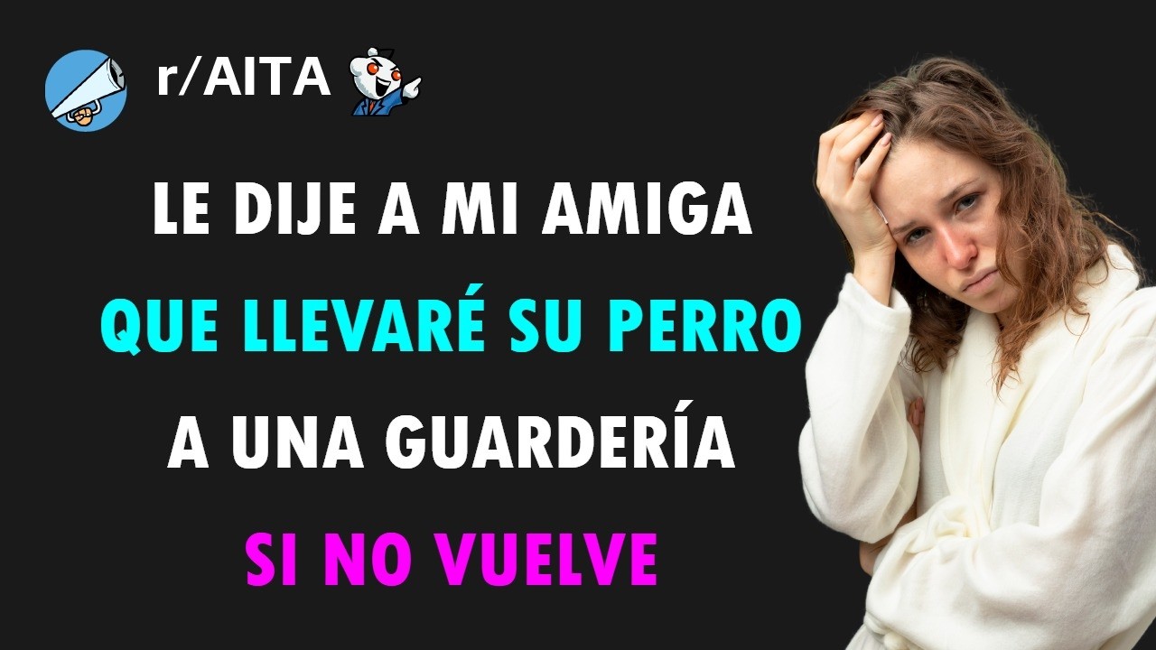 Mi amiga está en un crucero y yo estoy atrapada con su perro problemático