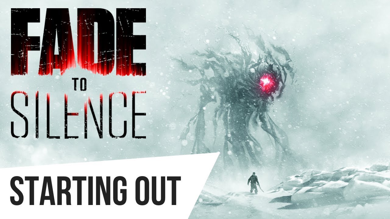 Fade to Silence - Part 1 - Starting Out
