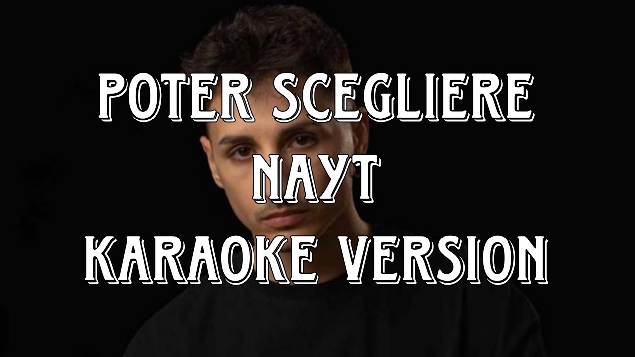 nayt - Poter scegliere (Karaoke Version)
