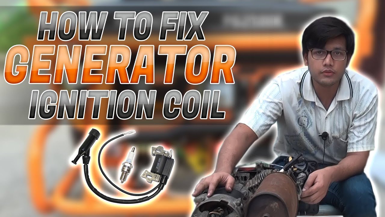 How To Fix Generator Ignition Coil Video # 4 In (Urdu/Hindi)