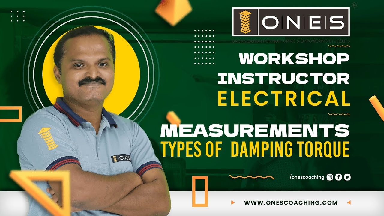 KPSC | Workshop Instructor | Electrical & Electronic Measurements | Types of Damping Torque | ONES