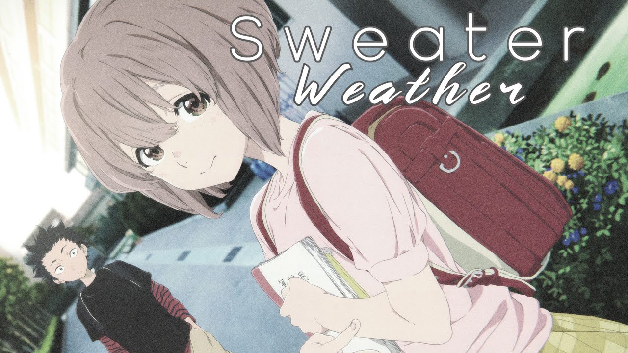 Sweater Weather 『AMV』A Silent Voice