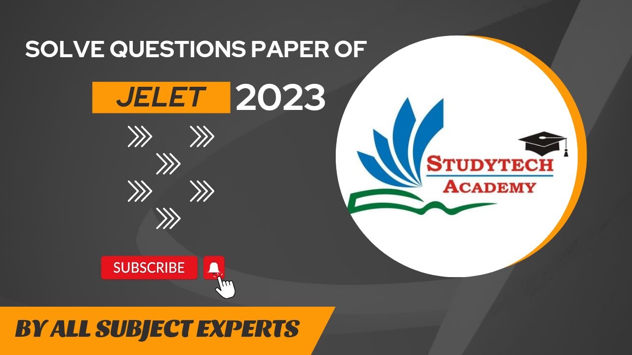 #jelet 2023 Solution paper || #jelet 2023 question solve paper by #study #tech&nbsp;#academy&nbsp;🎓