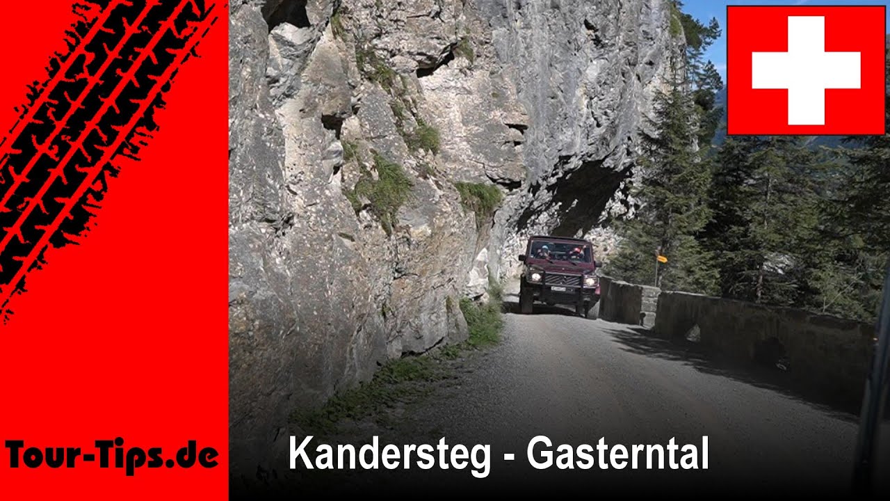 Driving Switzerland: Kandersteg - Gasterntal Bernese Oberland - spectacular scenic roads