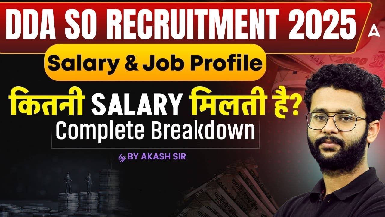 DDA SO Horticulture Recruitment 2025 | Salary, Job Profile & Vacancy Details | By Akash Sir