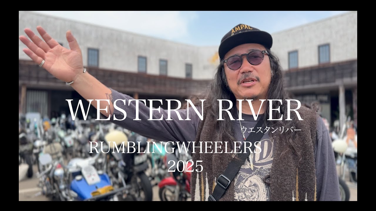 WESTERN RIVER ウエスタンリバー　RUMBLING WHEELERS 2025 ランブリングホイラーズ