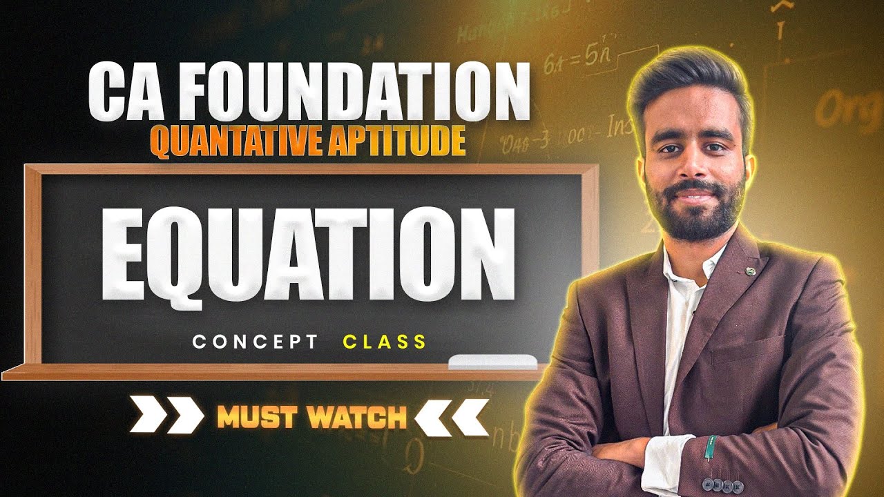 Equations| Concept Revision- CA Foundation