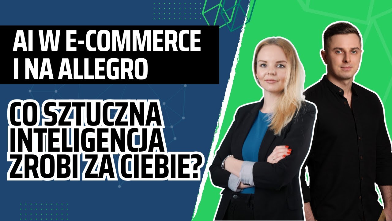 AI w e-commerce i na Allegro 🤖 Co sztuczna inteligencja zrobi za Ciebie? - Klaudia z Responso