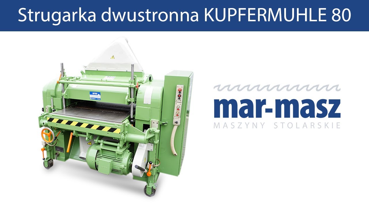 Strugarka dwustronna KUPFERMUHLE 80 - Mar-Masz | Woodworking Machines
