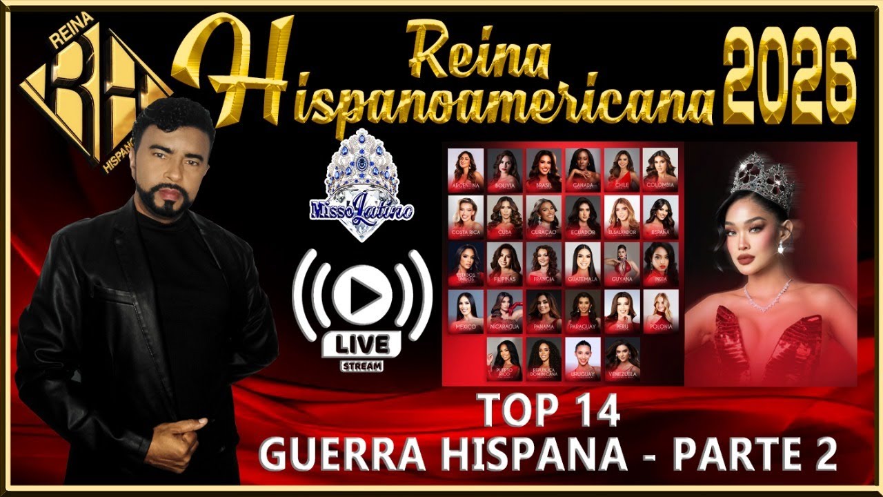 Reina Hispanoamericana 2026 - Top 14 - Guerra Hispana (parte 2)