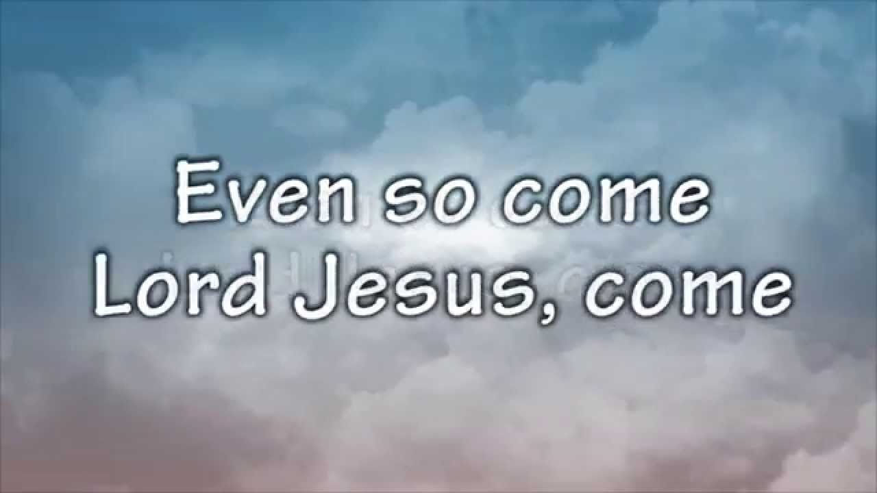 Even So Come Instrumental with Lyrics