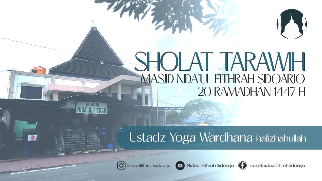 Tarawih 20 Ramadhan 1447H bersama Ustadz Yoga Wardhana hafizhahullah