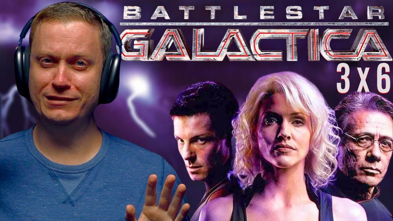 Battlestar Galactica 3x6 Reaction!! 
