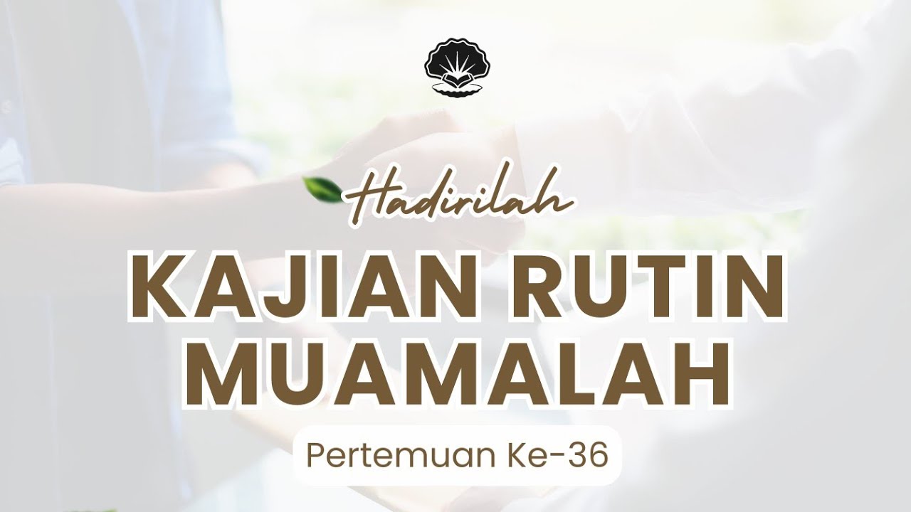 Pengantar Fiqh Jual Beli Harta Haram Pertemuan ke 36 - Ustadz Gilang Prasetyo حفظه الله تعالى