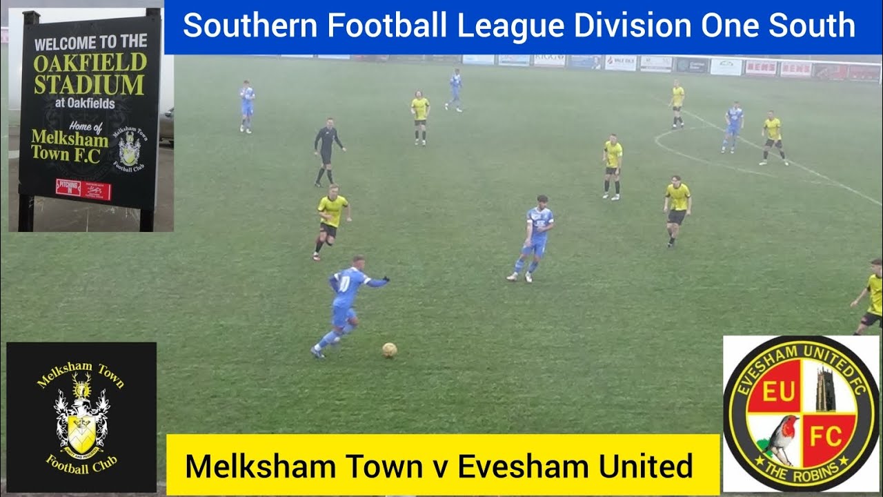 | Melksham Town v Evesham United | A Reputation Preceeds Them? |