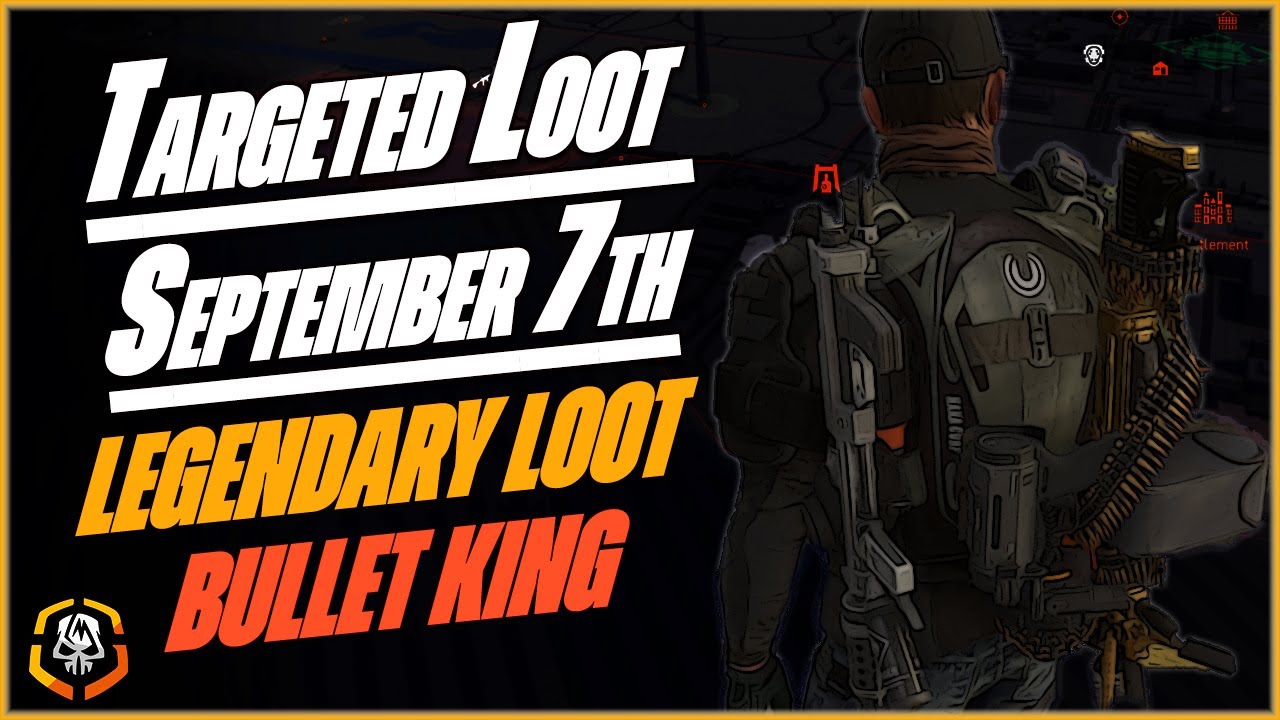 The DIVISION 2 | Targeted Loot Today | SEPTEMBER 7 | BULLET KING | Farming Guide