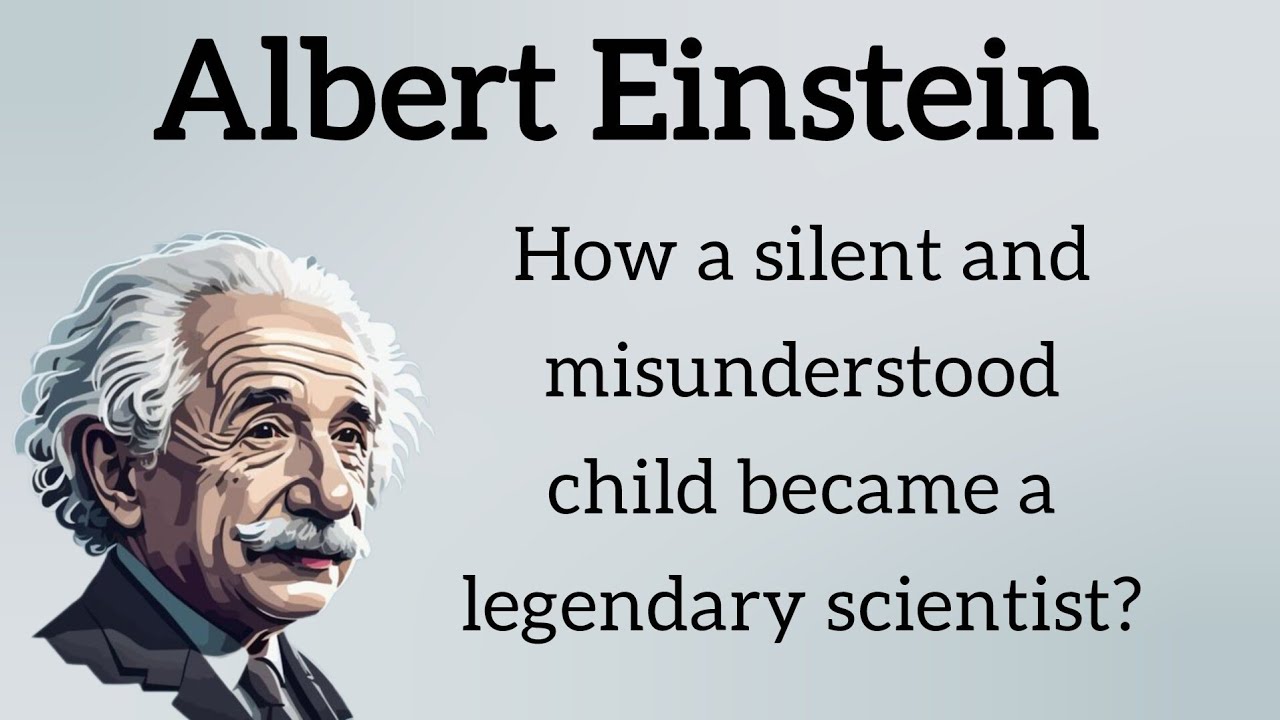 From Silent Child to Genius: The Inspiring Journey of Albert Einstein