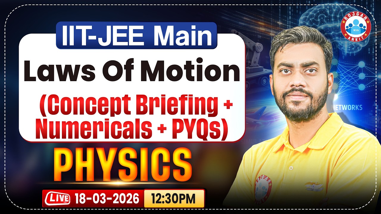 JEE Mains 2026 | Physics JEE Laws Of Motion | Concepts + Numericals + PYQs | Day 3 | IIT JEE Mains