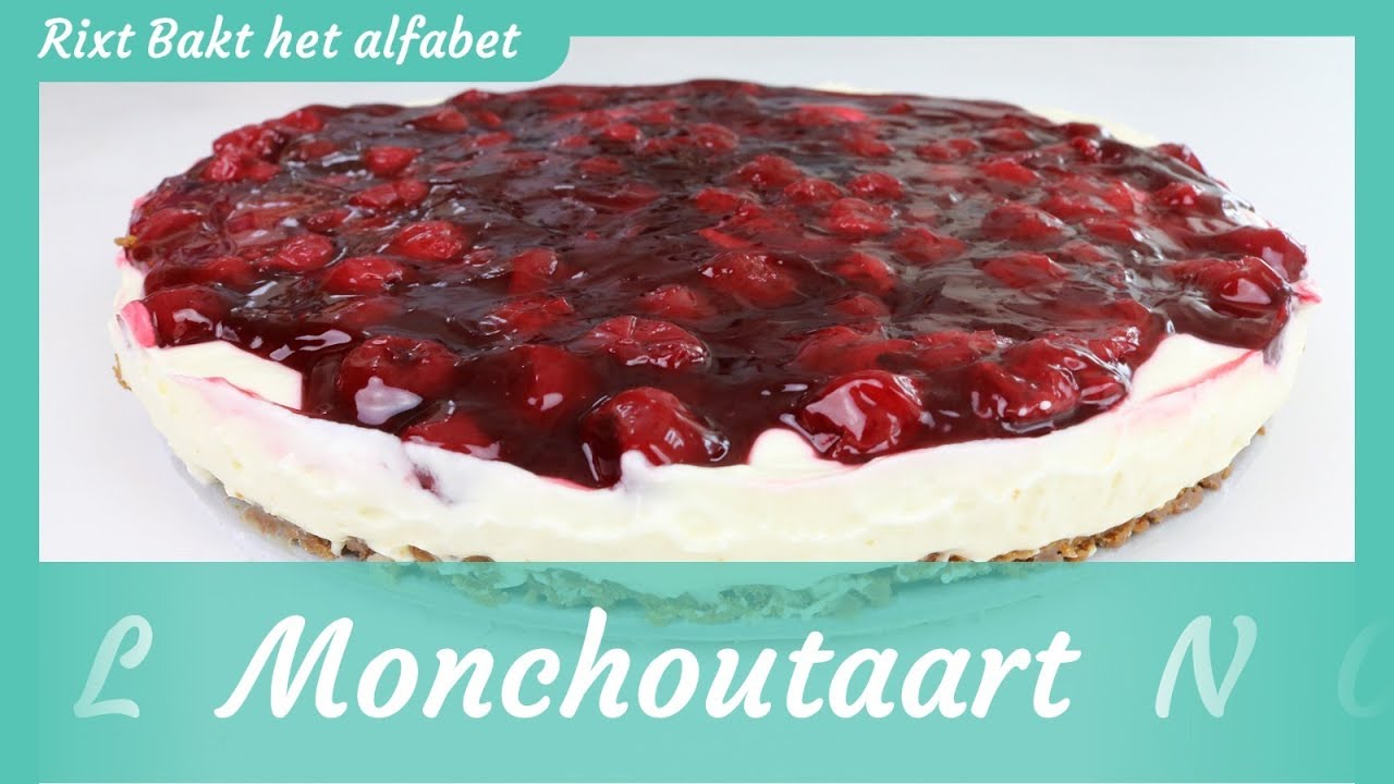 Monchoutaart recept! | Rixt bakt het alfabet
