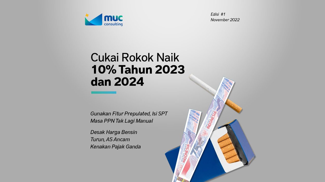 [WeeklyUpdate] Cukai Rokok Naik 10% Tahun 2023 dan 2024
