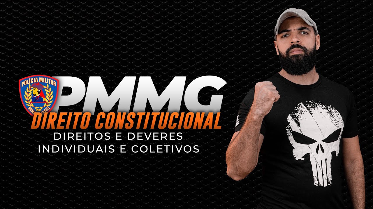CONCURSO PM MG SOLDADO - DIREITO CONSTITUCIONAL  - DIREITOS E DEVERES INDIVIDUAIS E COLETIVOS!!