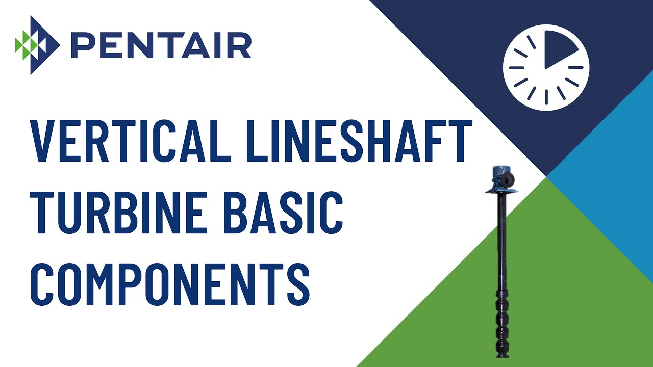 Vertical  Lineshaft Turbine Basic Components