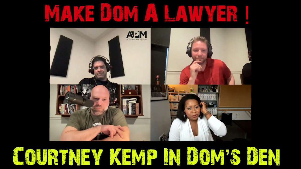Dom's Den Ep. 8 - Courtney Kemp - “Make me a Lawyer