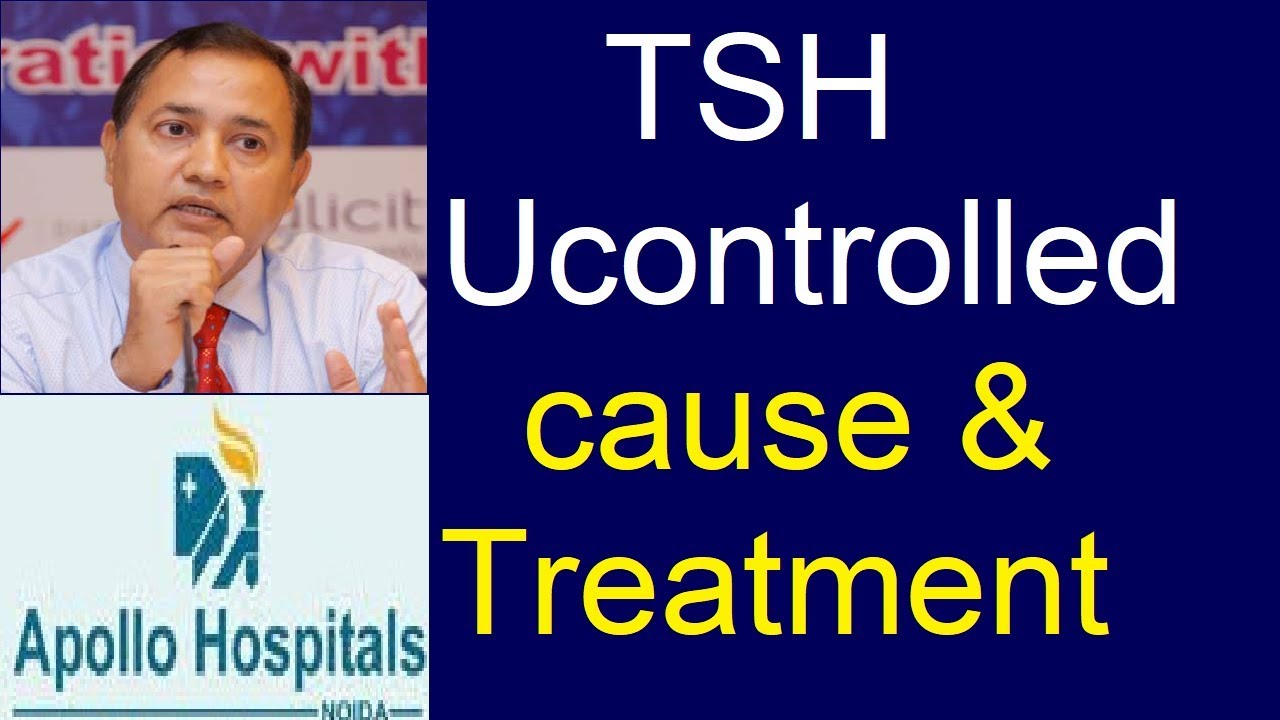 Causes of Uncontrolled High Low Fluctuating TSH Treatment Delhi Thyroid Expert Delhi Dr B K ROY