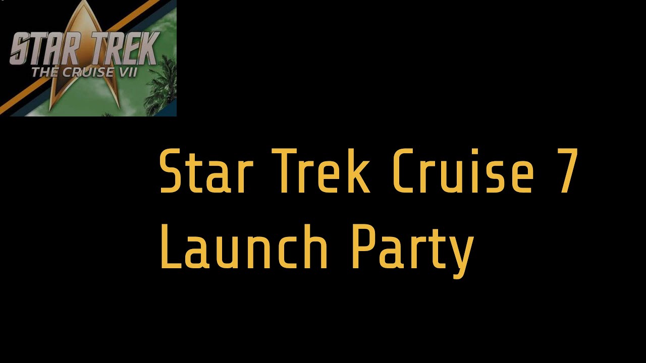 Star Trek Cruise 7 (2024) Launch Party