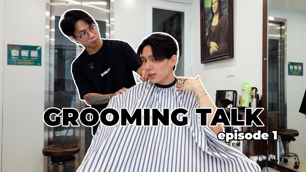 Nuôi tóc dài như thế nào cho hiệu quả? Tóc rễ tre bung chỉa xử lý ra sao? | GROOMING TALK episode 1