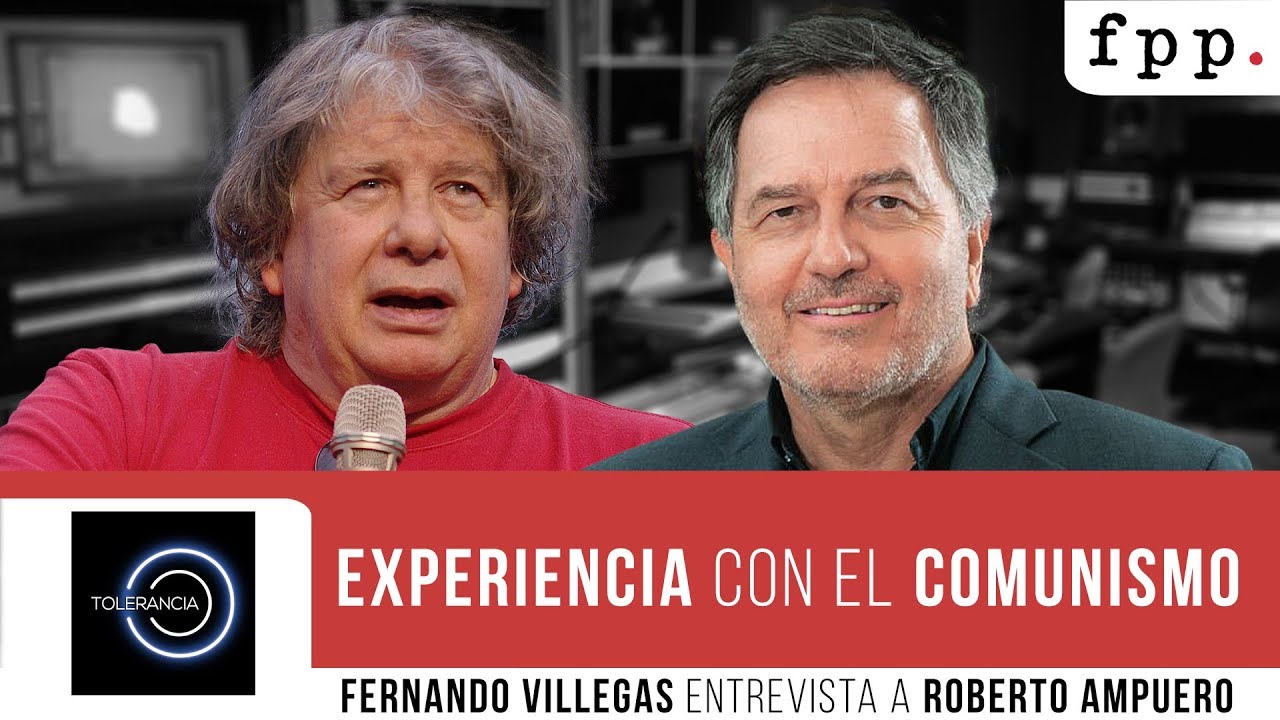 Roberto Ampuero y Fernando Villegas - Experiencia con el Comunismo