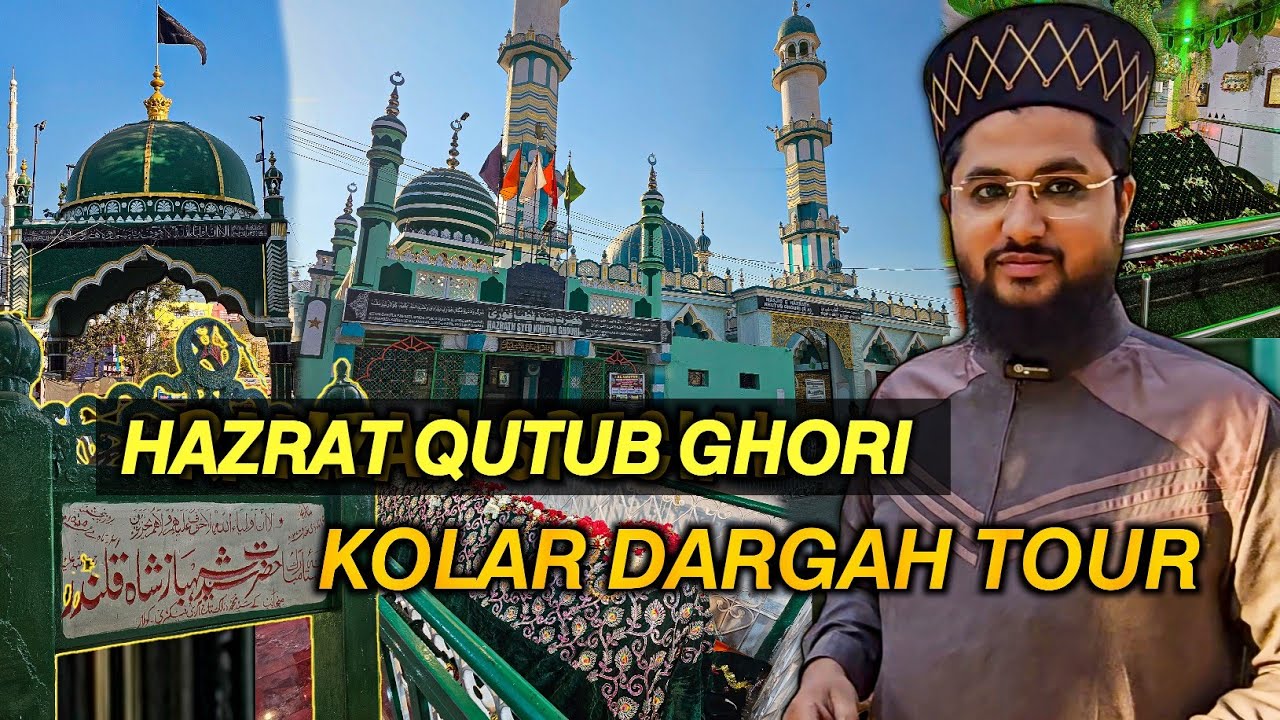 KOLAR DARGAH TOUR | Hazrat Qutub Ghori Dargah & Pahad Ki Dargah