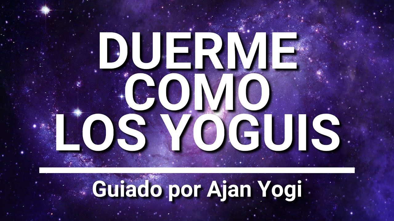 Duerme como yoguis: Meditación guiada para problemas de sueño e insomnio con música para dormir