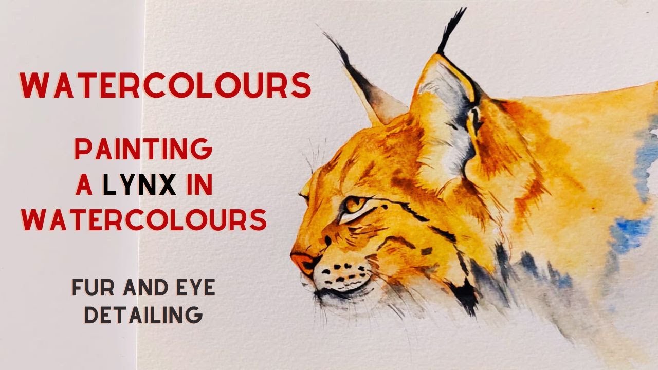Detailed painting of a Lynx in watercolor | Eye & Fur Techniques Tutorial | Paint with confidence